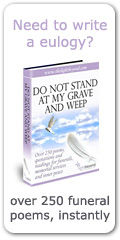 Do Not Stand At My Grave And Weep